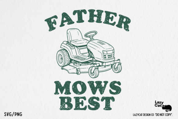 Funny Dad Mows Father’s Day SVG PNG
