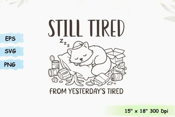 Still Tired from Yesterday’s Tired SVG
